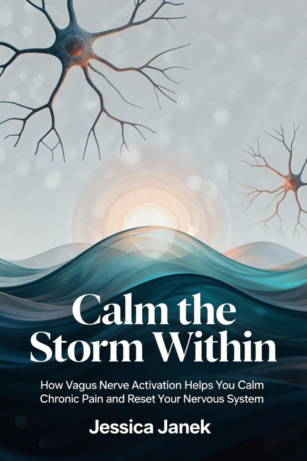 Calm the Storm WIthin: How Vagus Nerve Activation Helps You Overcome Chronic Pain and Reset Your Nervous System