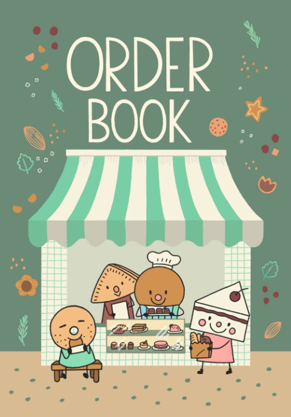 ORDER BOOK: Bakery and Cake order book, Journal&Notebook for Organizing your Orders, 7"x10", 120 pages (Green Cover) (Bakery Notebook Journal)