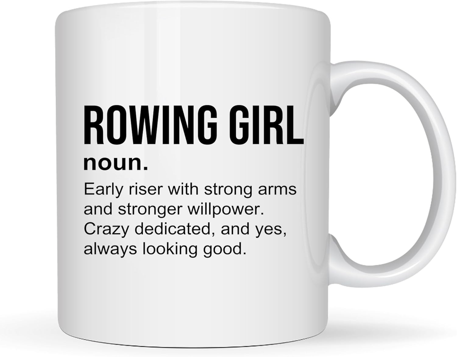 Rower Coffee Mug 11oz White -Girl Dedicated – Rowing Gifts For Men Women Boat Team Athlete Lake Lover