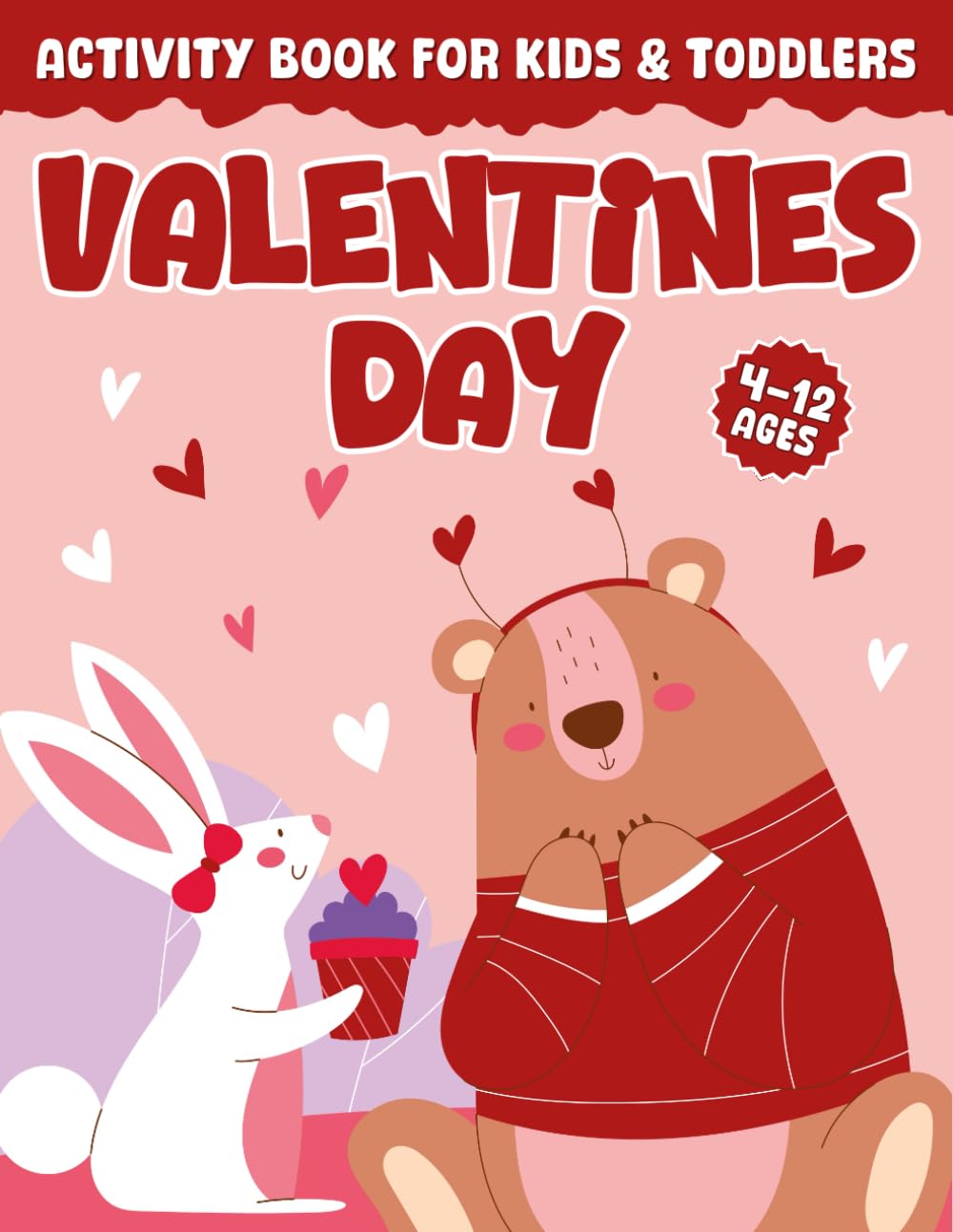 Valentines Day Activity Book For Kids & Toddlers: Fun Valentine's Presents for Boys & Girls With +40 Valentine Activities for Children : Mazes, ... Search... (Children's Valentine's Day Gift)