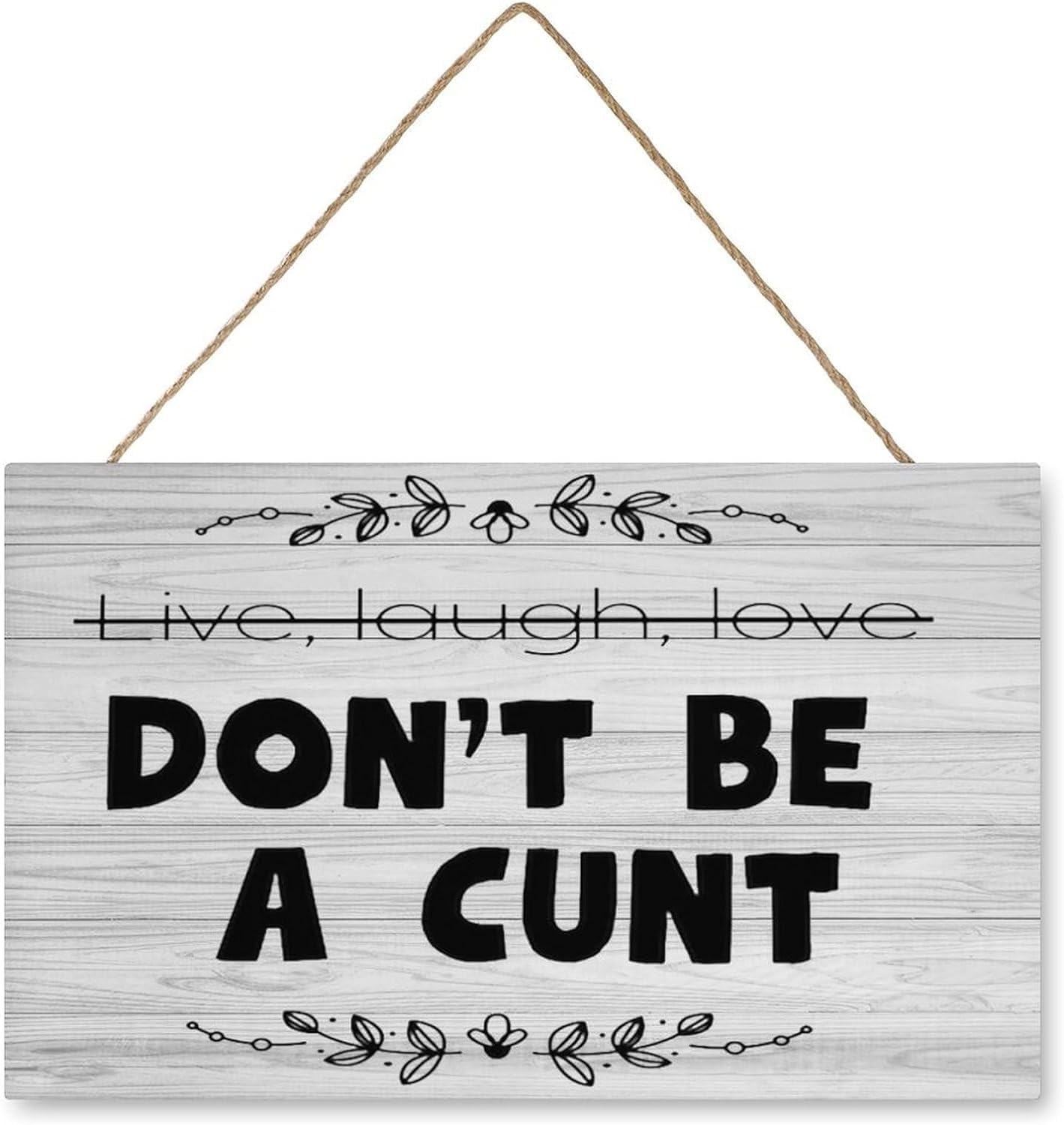 Wooden Decor Signs Live Laugh Love Dont Be A Cunt Funny Wooden Wall Decor Inspirational Home Farmhouse Kitchen Cafe Decoration 8x12 Inch