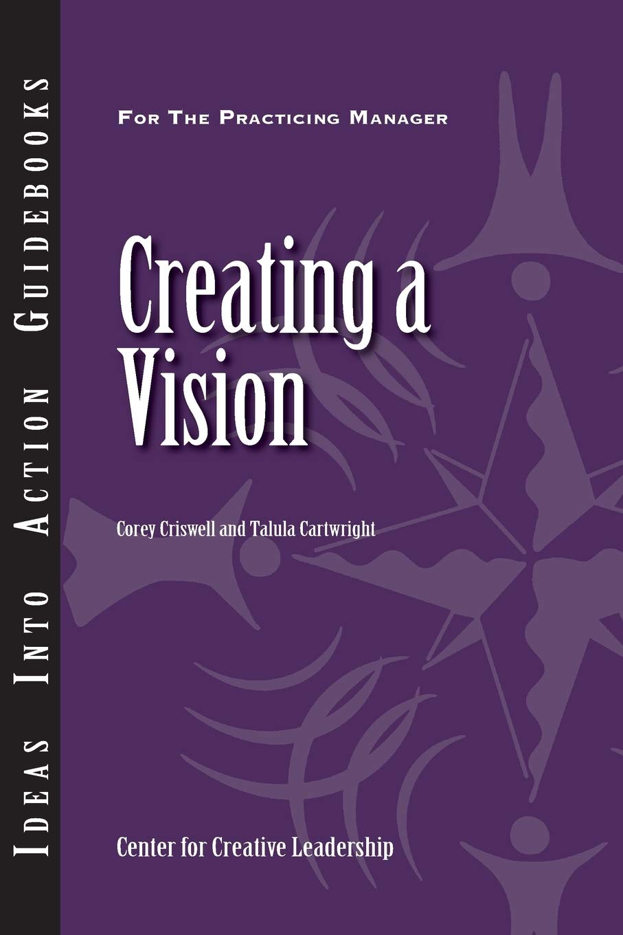 Buy Creating a Vision: 159 (Ideas Into Action Guidebooks) — BookShops.in