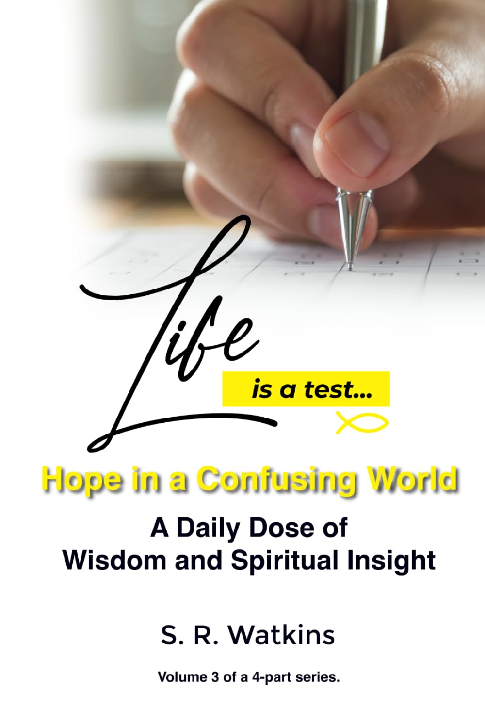 Life is a Test..: Hope in a Confusing World: Amazon.co.uk: Watkins, S ...