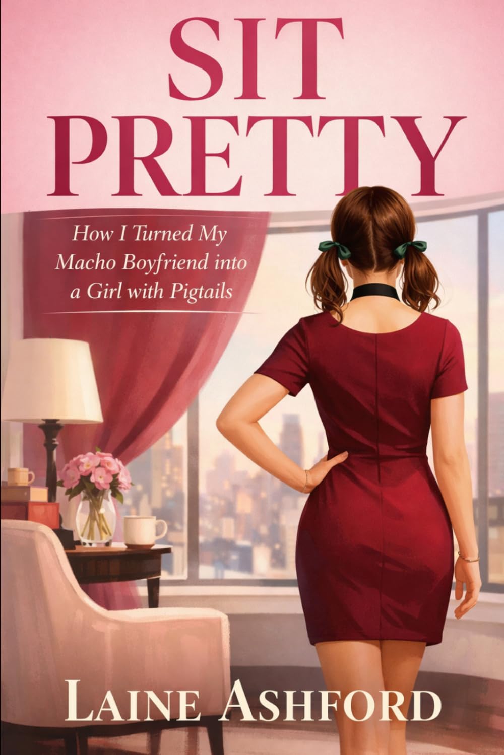 SIT PRETTY: How I Turned My Macho Boyfriend into a Girl with Pigtails