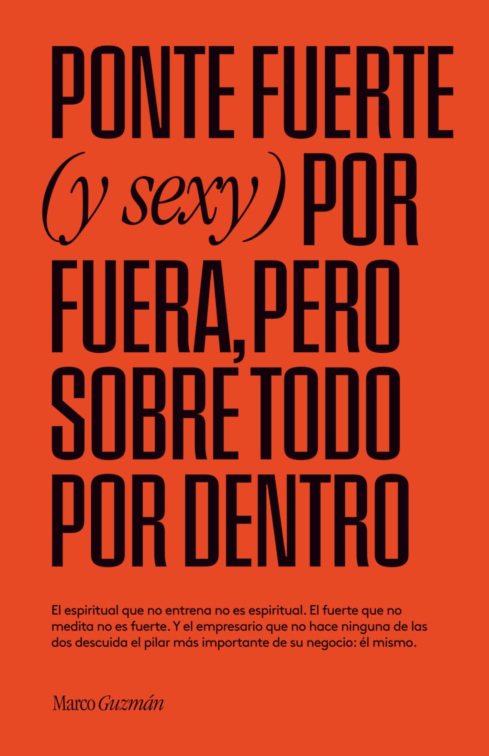 Ponte fuerte (y sexy) por fuera pero sobre todo por dentro