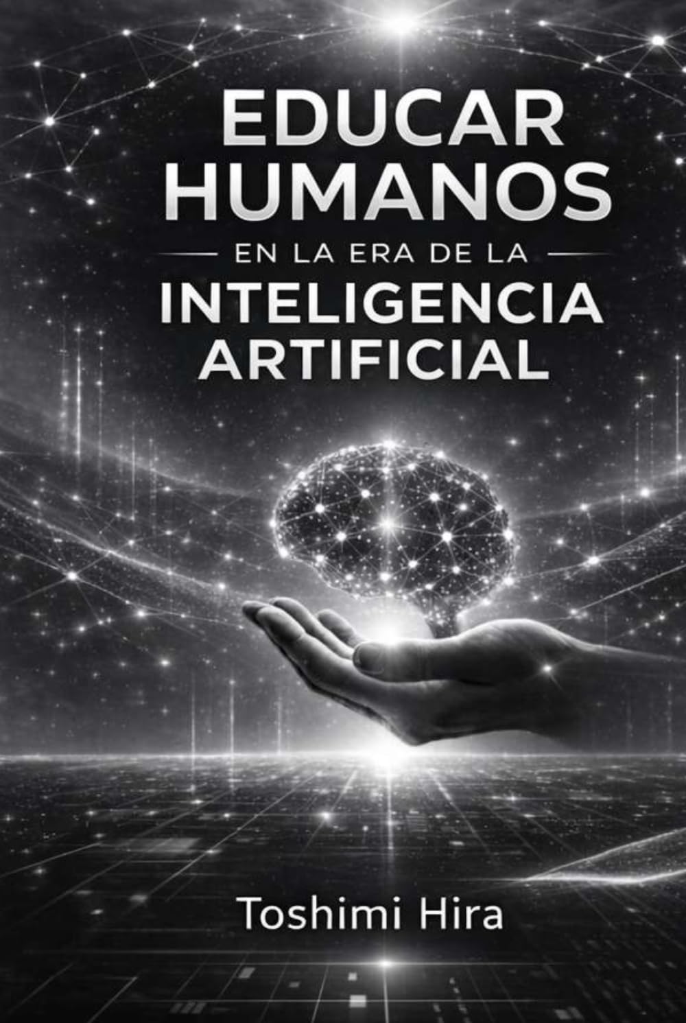 EDUCAR HUMANOS EN LA ERA DE LA INTELIGENCIA ARTIFICIAL: El modelo HIRA y el futuro del aprendizaje (Educacion)