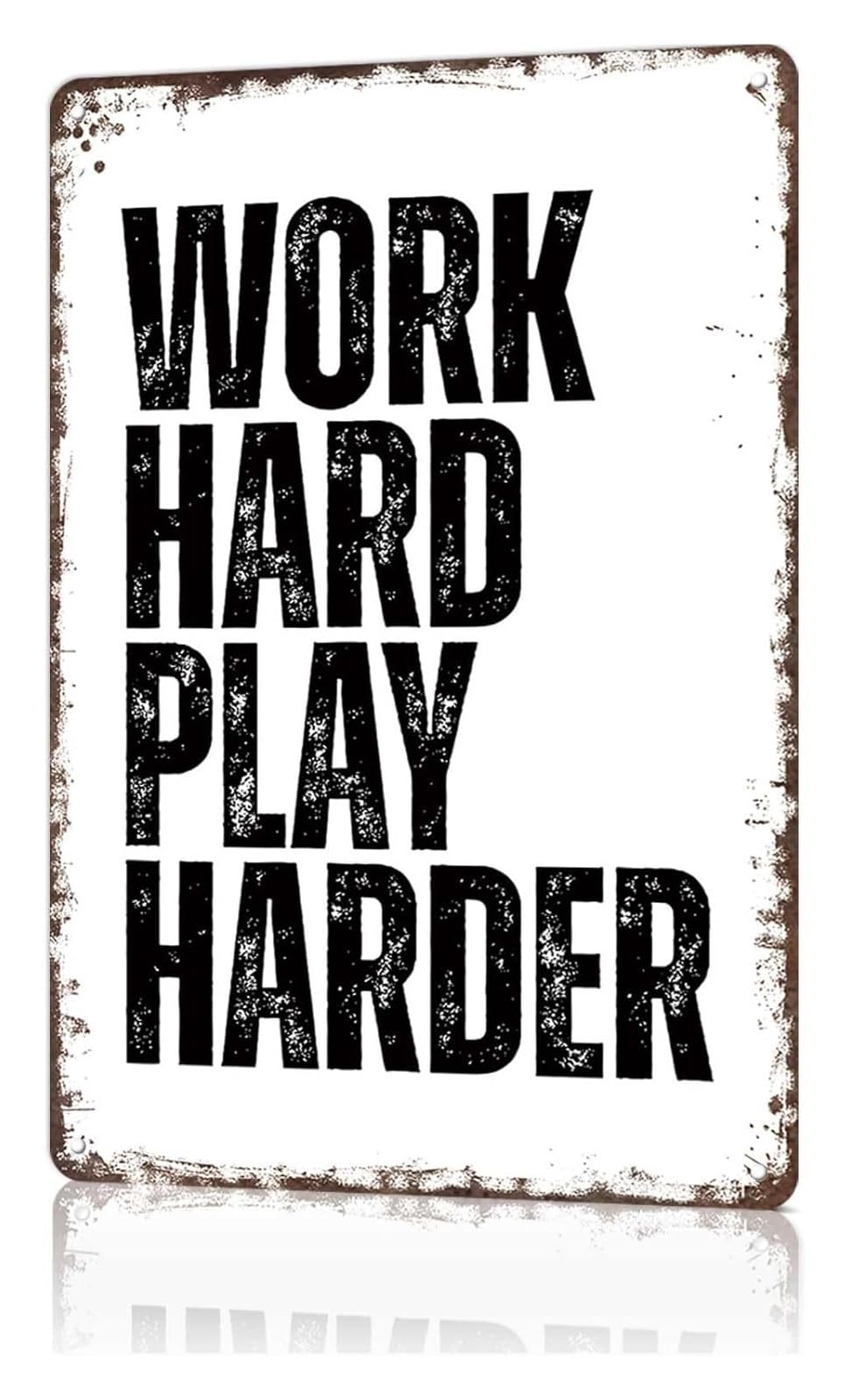 HDKYSWBUEJ Novelty Metal Sign Work Hard Play Harder Distressed Tin Decoration For Patio Porch Garden Shed Entryway 8 X 12 inch