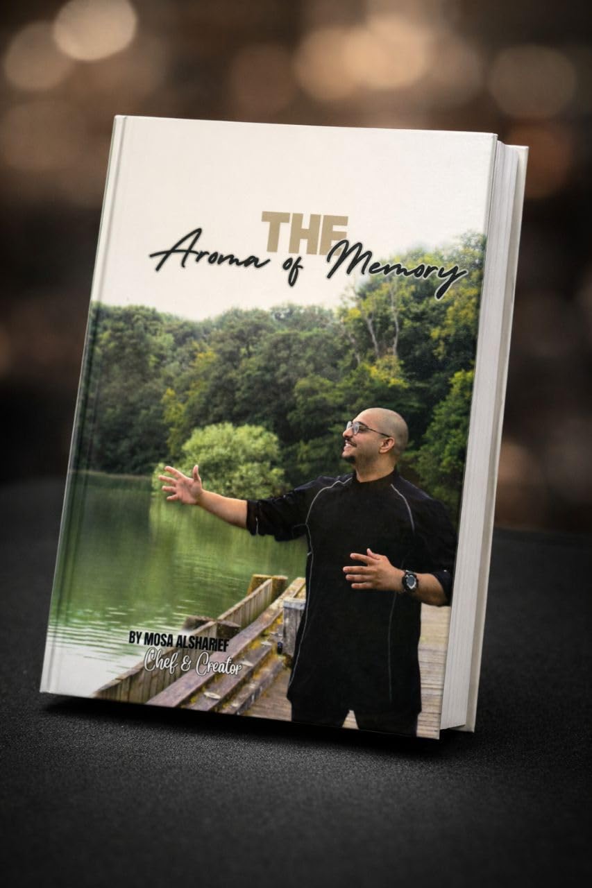 The Aroma Of Memory : By Chef Mosa Alsharief      Kindle Edition