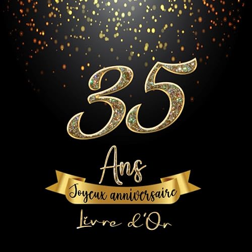 Joyeux Anniversaire 35 ans Livre d'Or: Pour Femme Personnalisable cadeau de naissance original | Ce livre d'or grand format carré vous permet d'écrire ... |Homme| joyeux anniversaire &amp; mariage