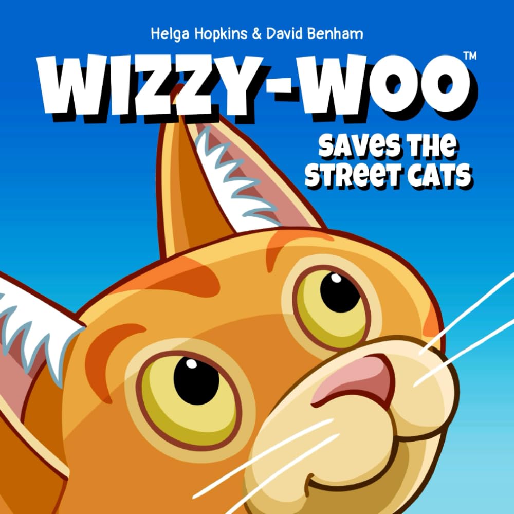 WIZZY-WOO SAVES THE STREET CATS (Wizzy-Woo Books)