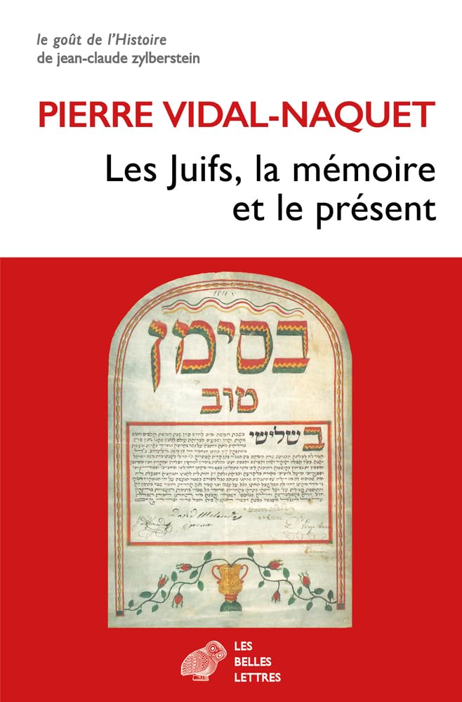 Les Juifs, La Memoire Et Le Present (Le Gout de l'Histoire)