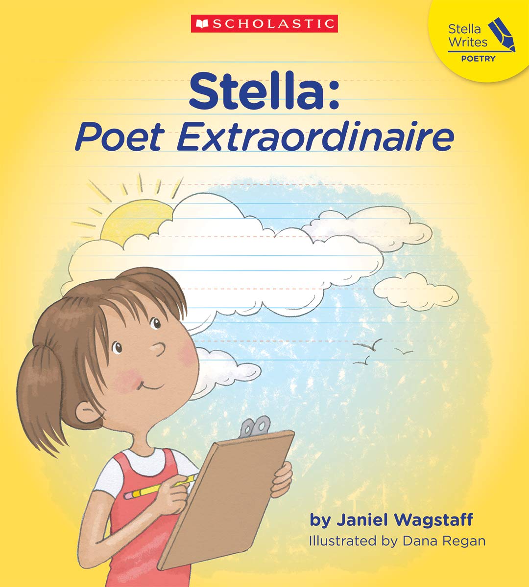 Stella: Poet Extraordinaire (Stella Writes Poetry)