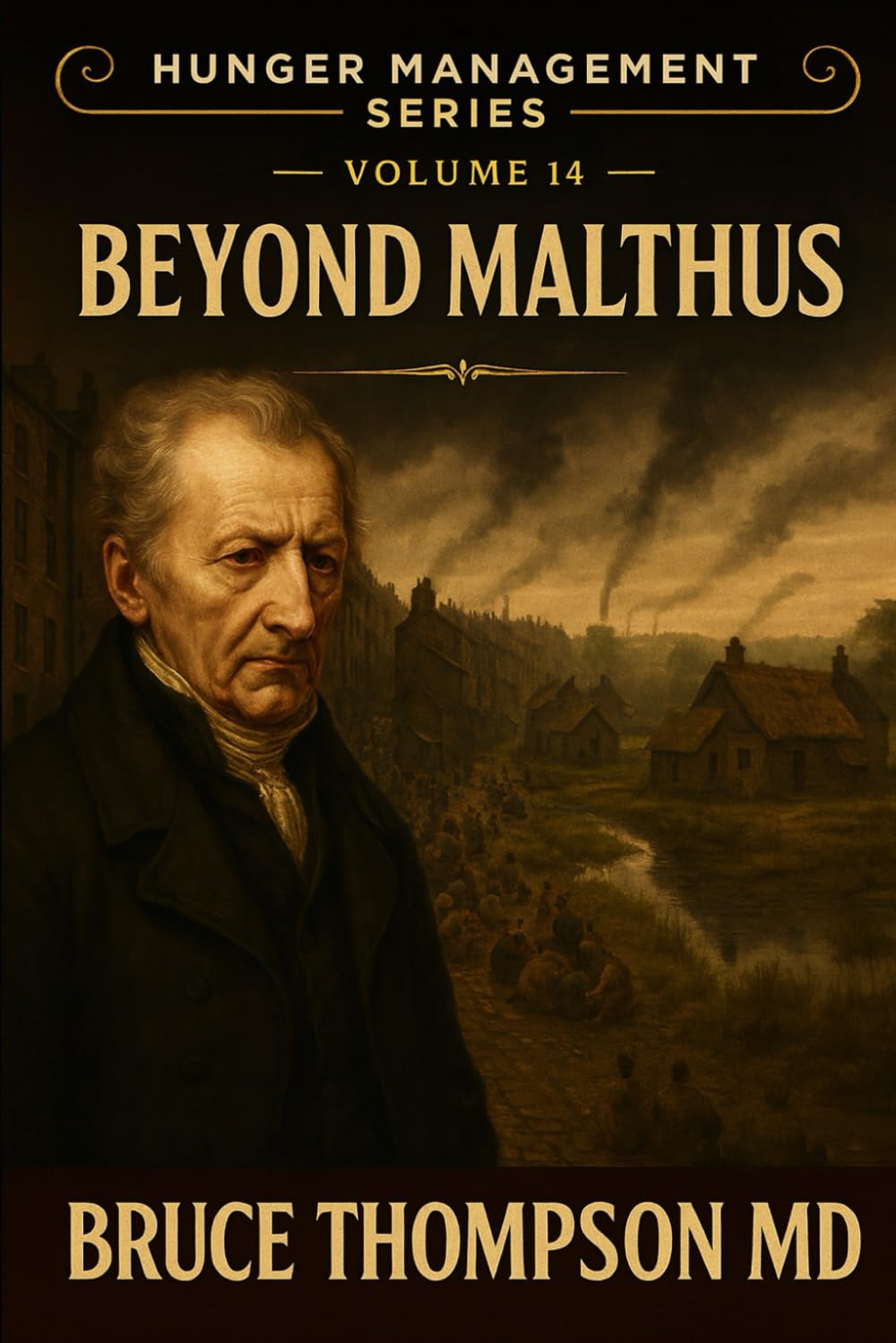 Hunger Management Series: Volume 14: Beyond Malthus