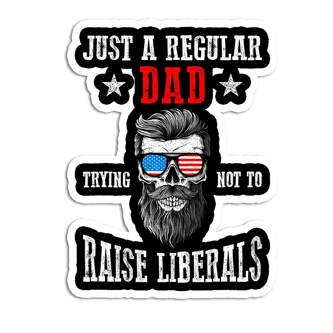 Just A Regular Dad Trying Not to Raise Liberals American Flag Sunglasses Vinyl Sticker Decal