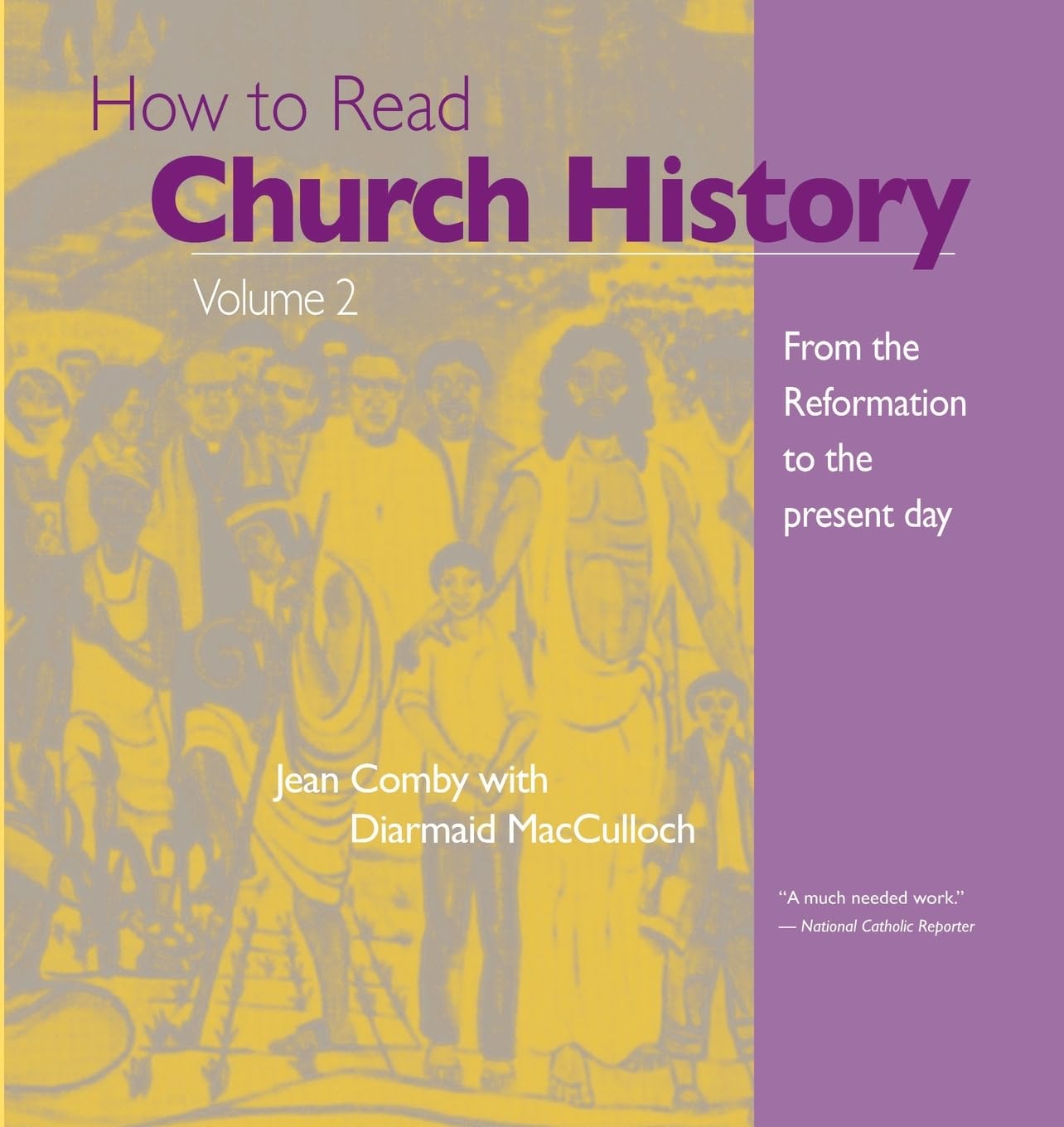 How to Read Church History Volume 2: From the Reformation to the Present Day (2) (The Crossroad Adult Christian Formation)