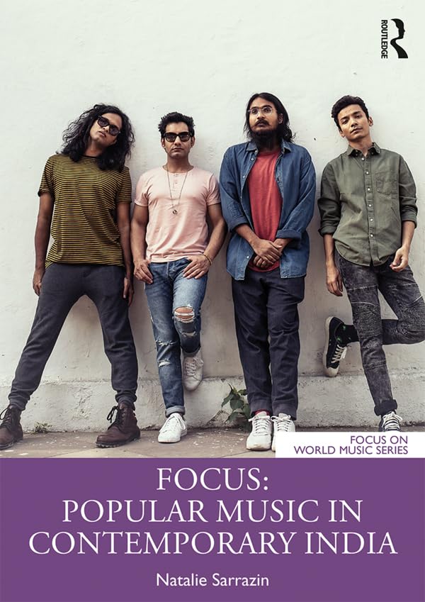 Focus: Popular Music in Contemporary India (Focus on World Music Series)      1st Edition
