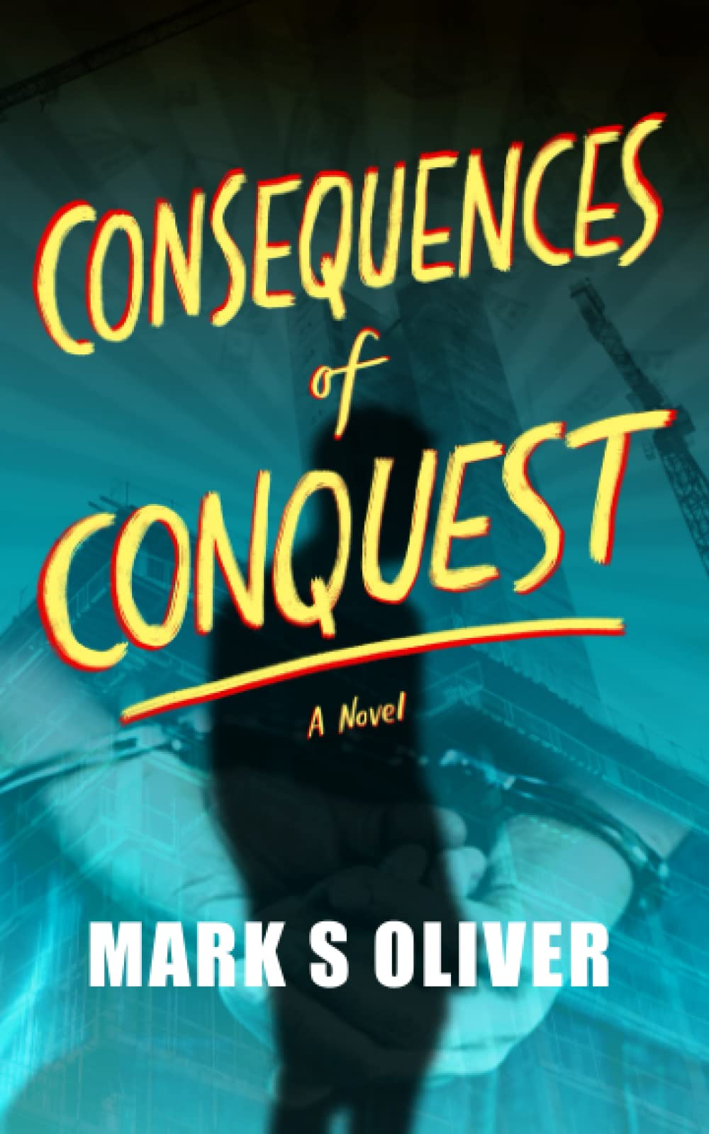 Consequences of Conquest Paperback – 26 February 2022