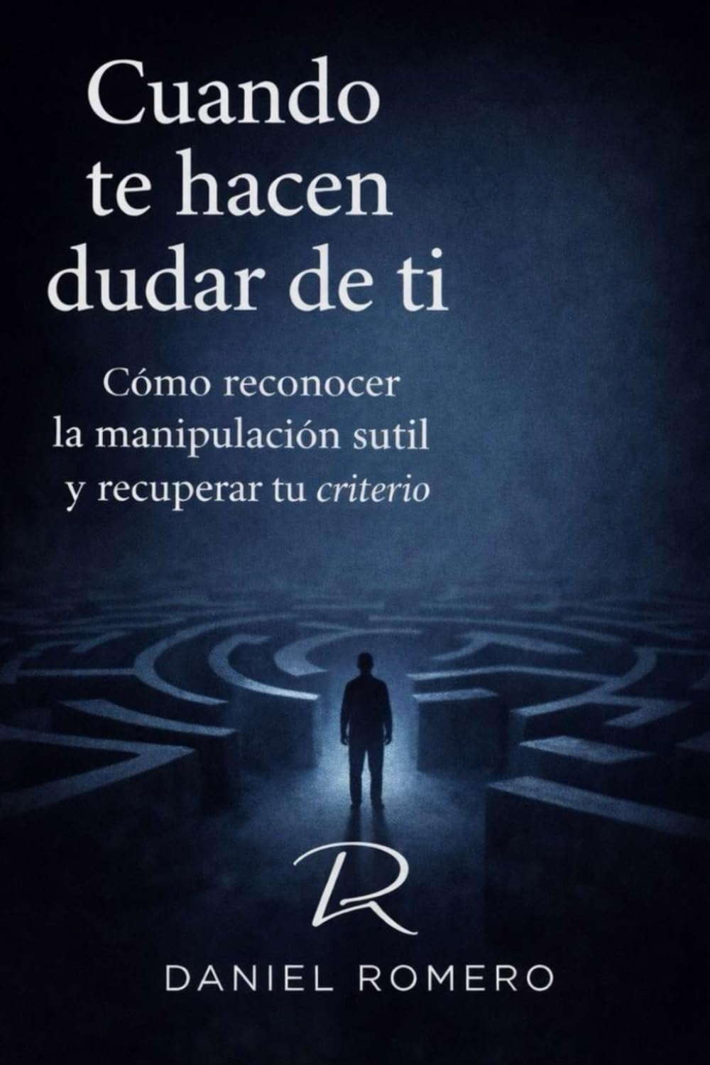 Cuando te hacen dudar de ti: Cómo reconocer la manipulación sutil y recuperar tu criterio