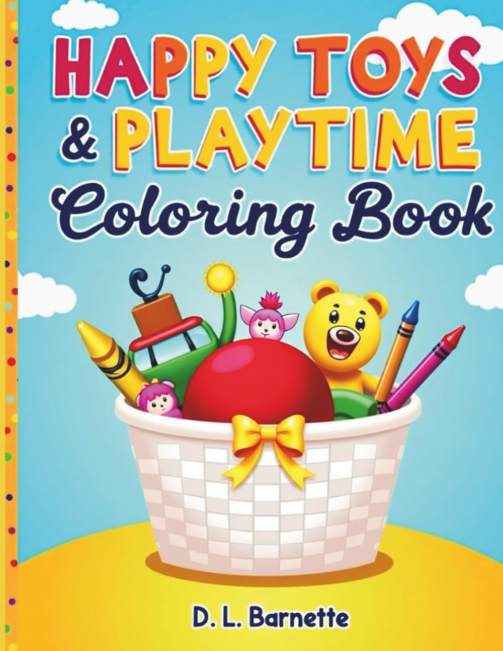 Happy Toys & Playtime Coloring Book