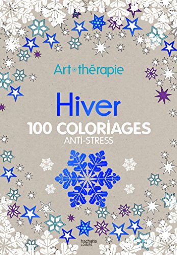 Télécharger Hiver: 100 coloriages anti-stress Art-thérapie PDF
