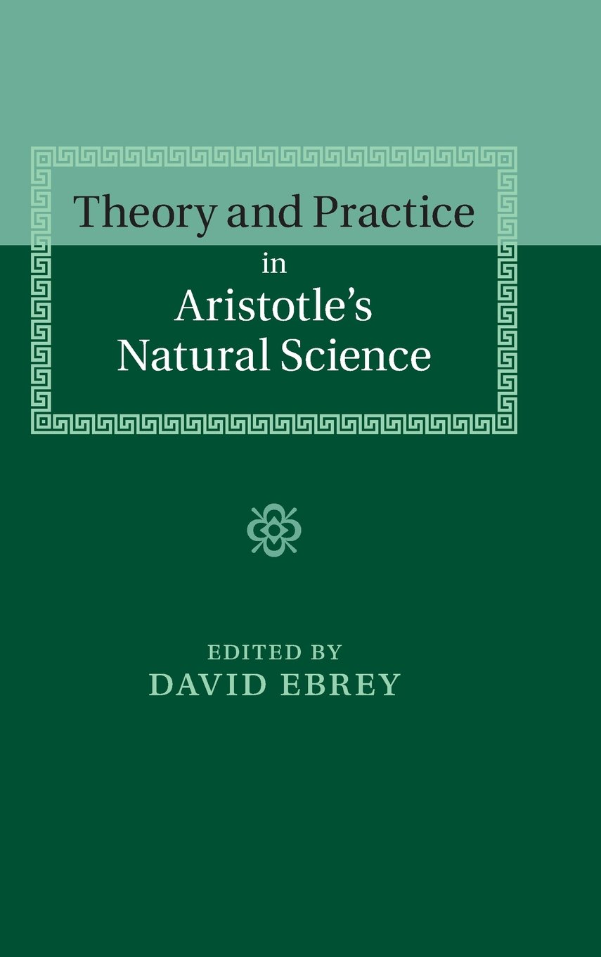 Buy Theory and Practice in Aristotle's Natural Science — BookShops.in