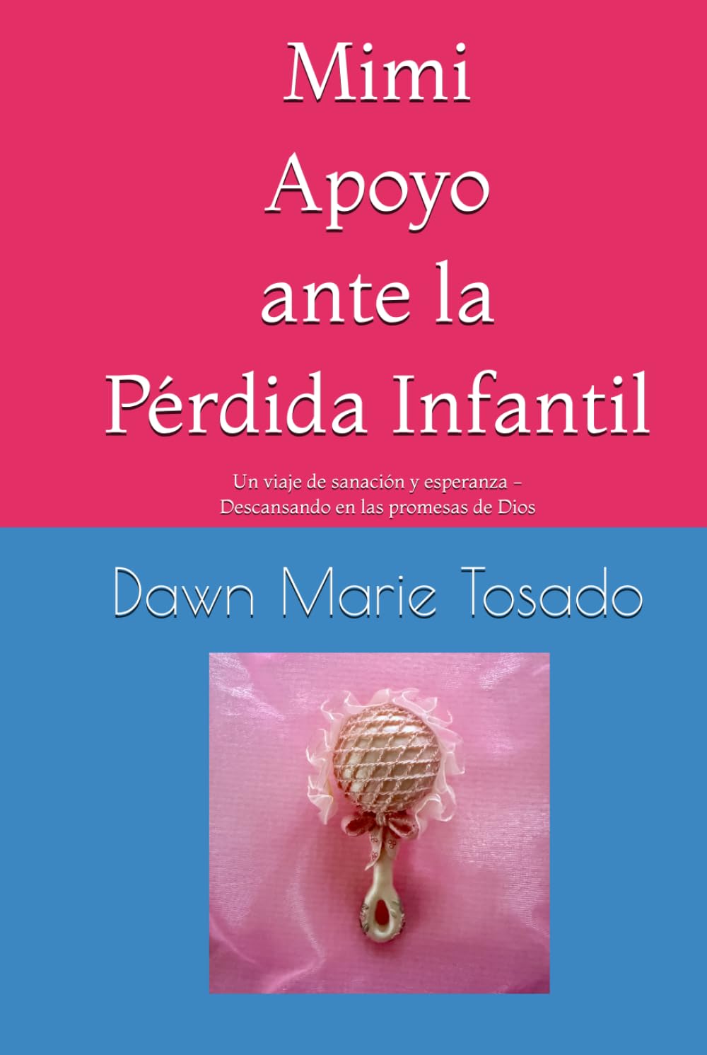 Mimi - Apoyo ante la pérdida infantil: Un viaje de sanación y esperanza - Descansando en las promesas de Dios