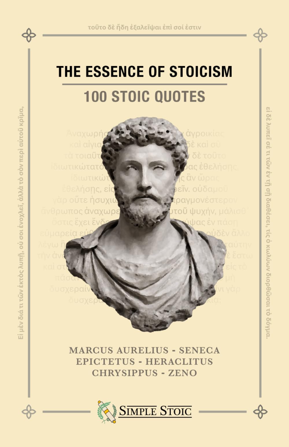 The Essence of Stoicism: 100 Stoic Quotes