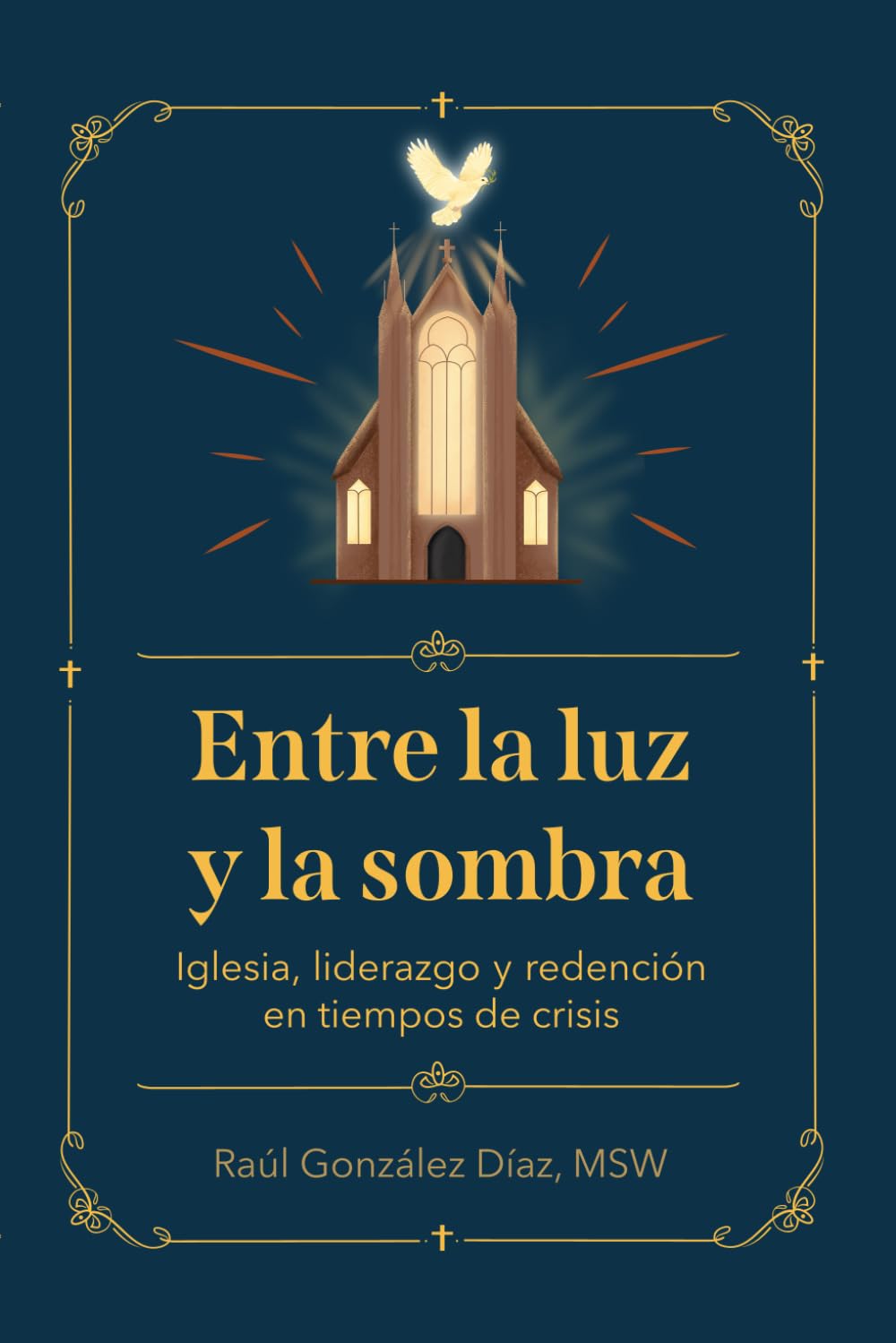 Entre la luz y la sombra: Iglesia, liderazgo y redención en tiempos de crisis