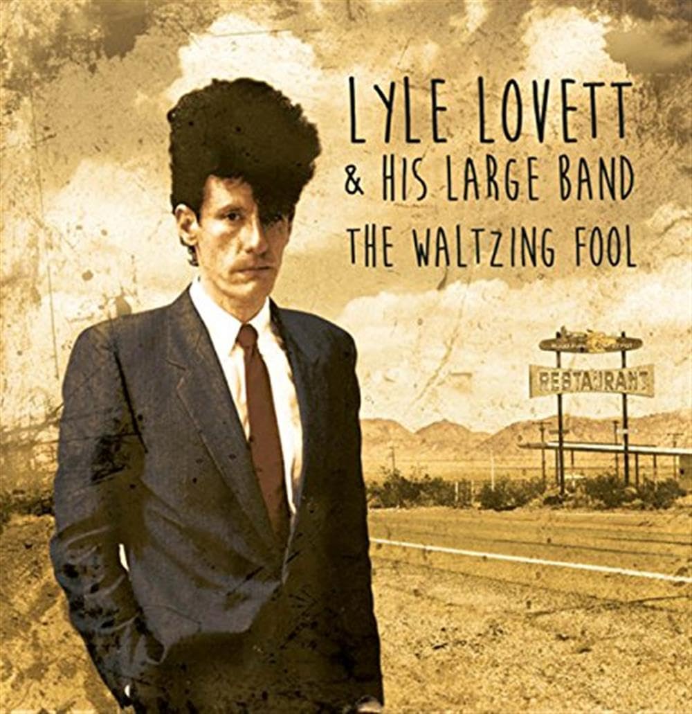 Lyle Lovett & His Large Band - Waltzing Fool - Double CD album