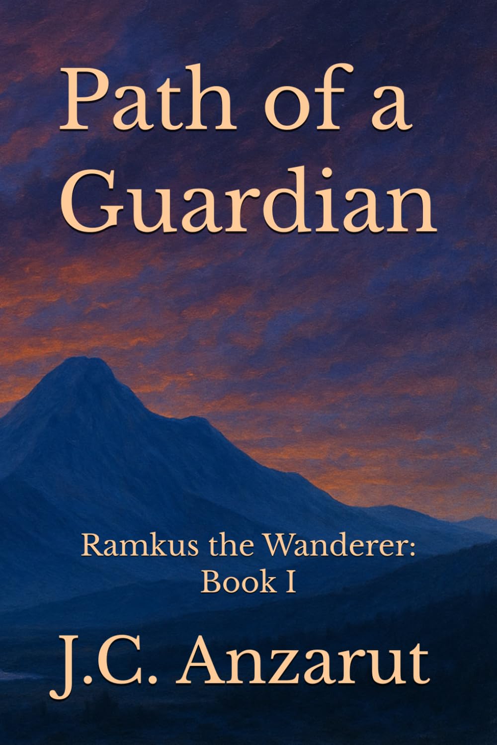 Path of a Guardian: Ramkus the Wanderer: Book I