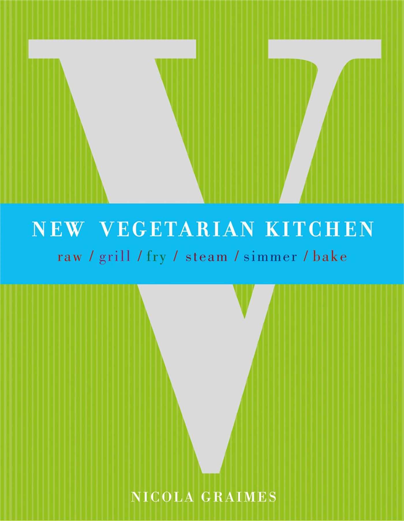 New Vegetarian Kitchen - A Vegetarian Cookbook