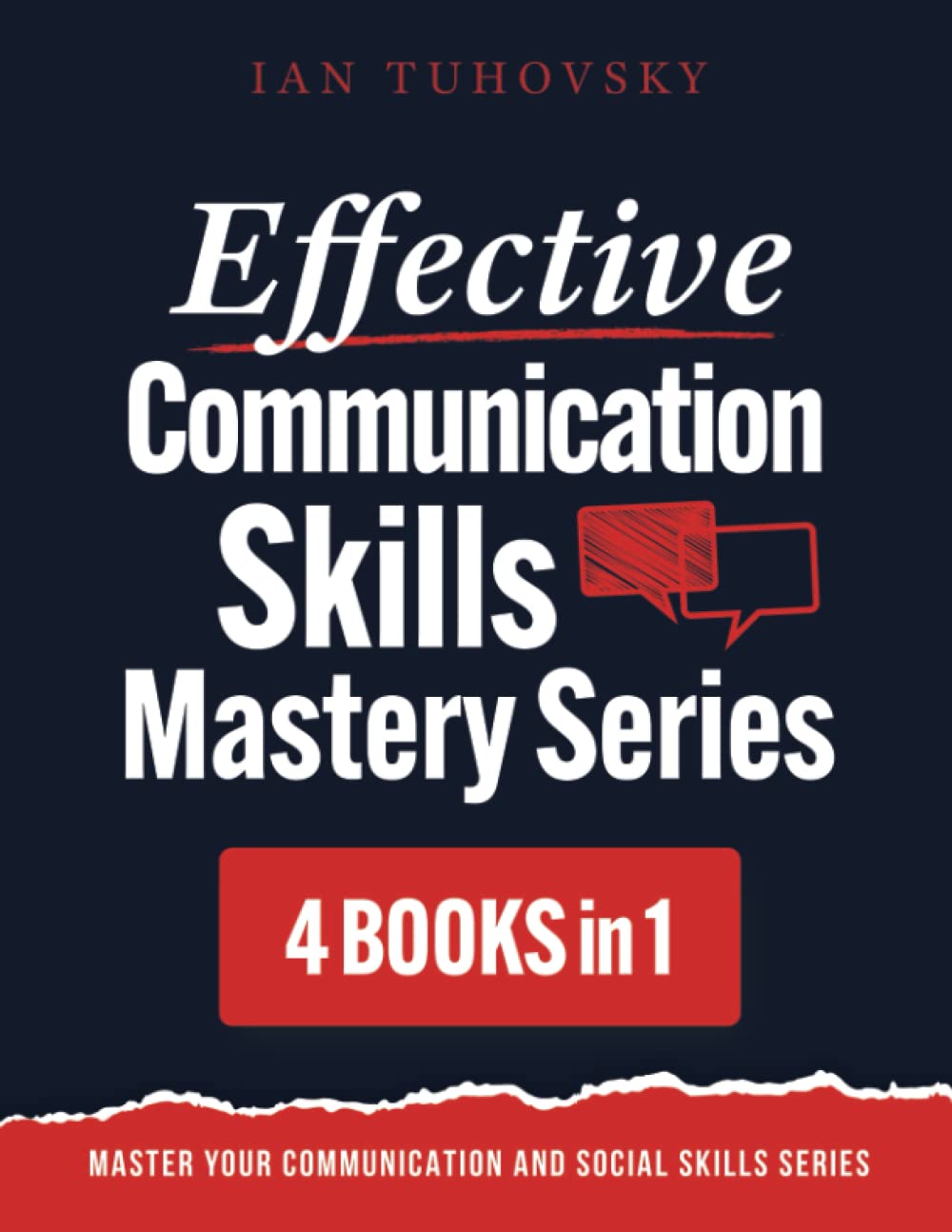 Independently Published Effective Communication Skills Mastery Bible: 4 Books in 1 Boxset