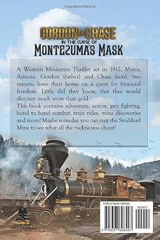 Gordon and Chase in The Curse of Montezuma's Mask: The Legend of the Stoddard Mine in Mayer, Arizona (Gordon and Chase; A Western Thriller Book Series)