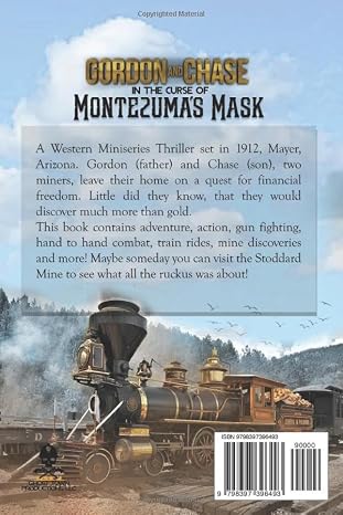 Gordon and Chase in The Curse of Montezuma's Mask: The Legend of the Stoddard Mine in Mayer, Arizona (Gordon and Chase; A Western Thriller Book Series)