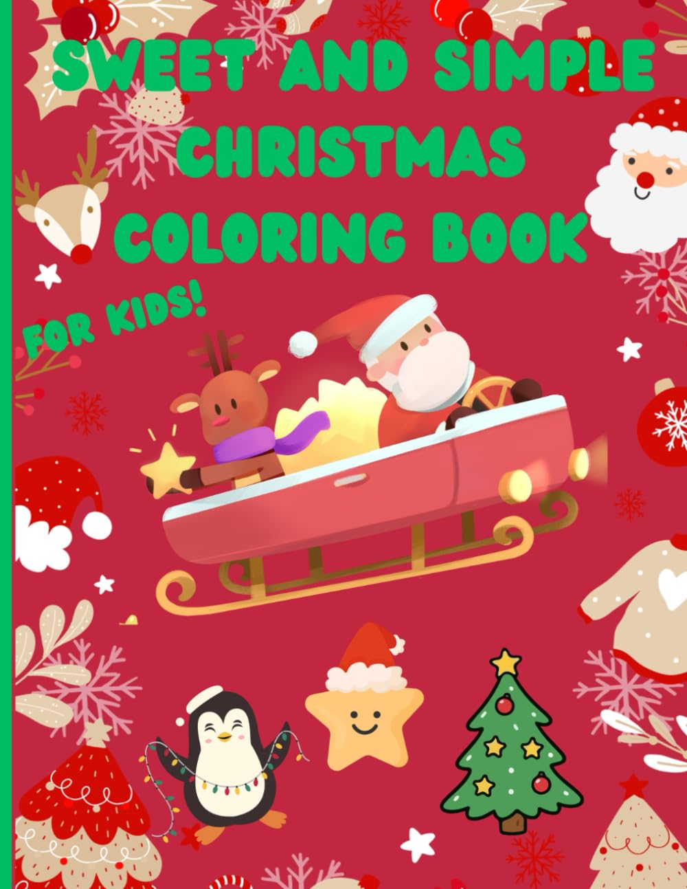 Sweet and Simple Christmas Coloring Book: For Kids