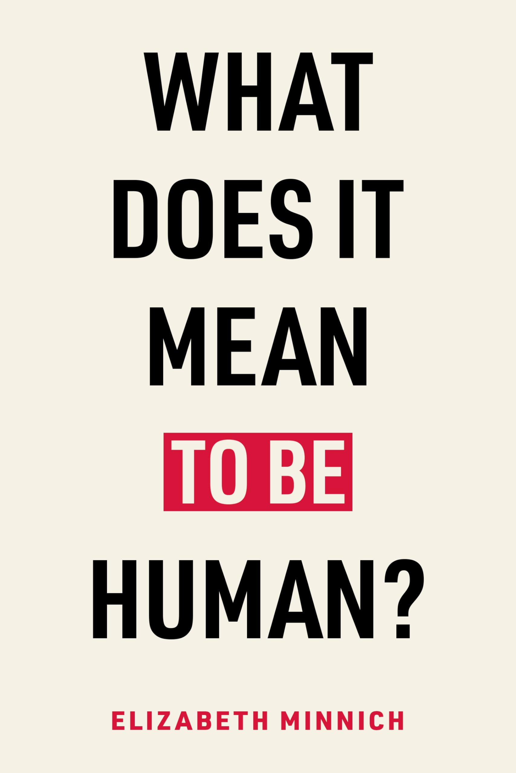 What Does It Mean to Be Human?
