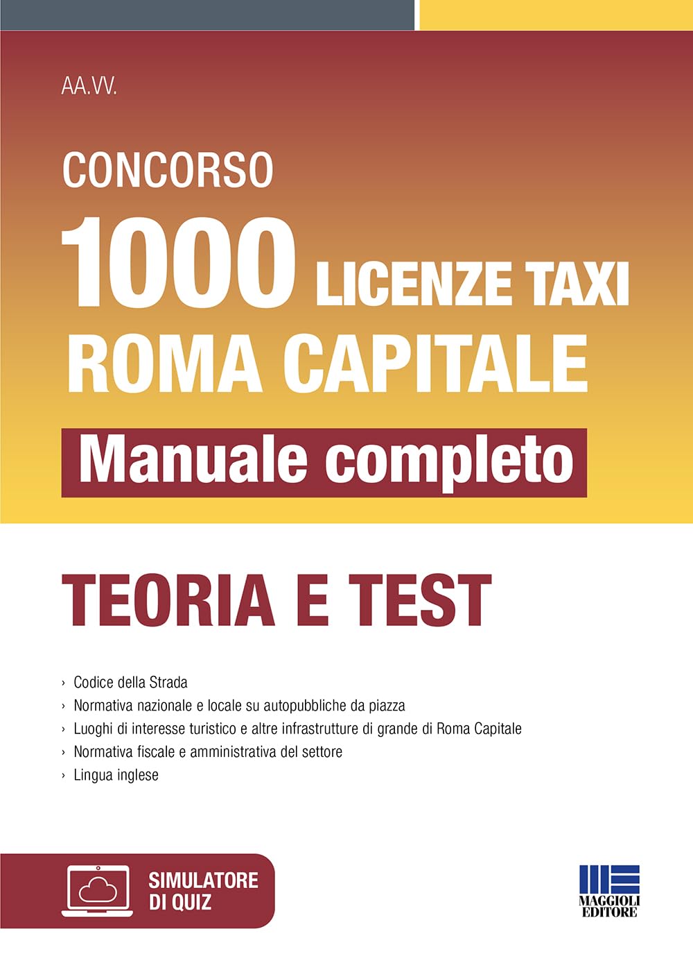 Concorso 1000 licenze taxi Roma capitale - Manuale completo - Teoria e test