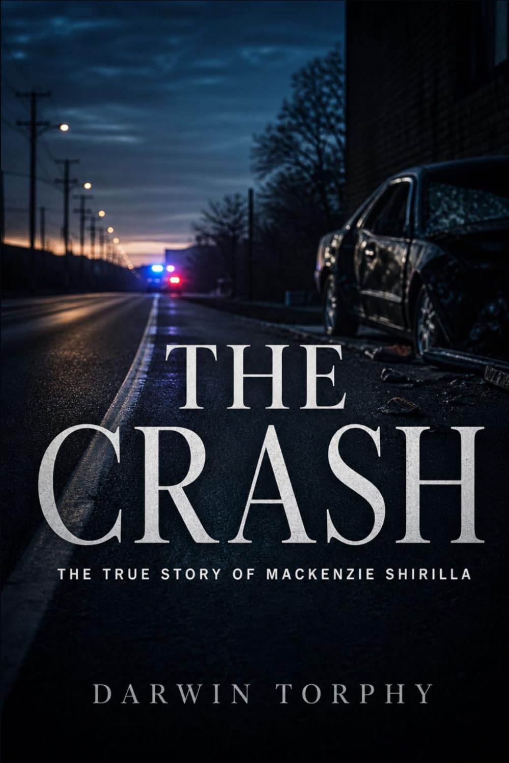 The Crash: The True Story of Mackenzie Shirilla