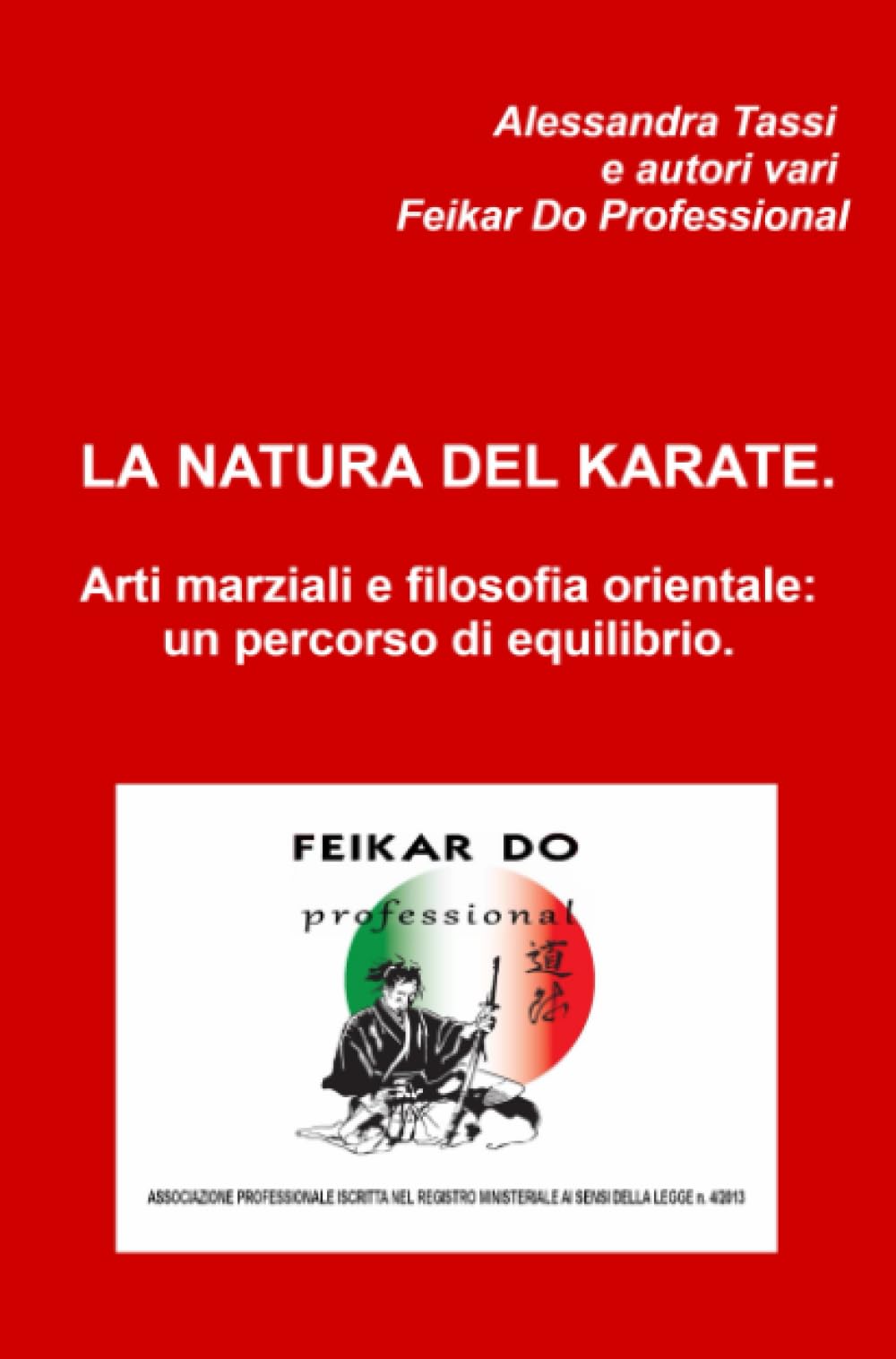 La Natura del Karate. Arti marziali e filosofia orientale: un percorso di equilibrio.