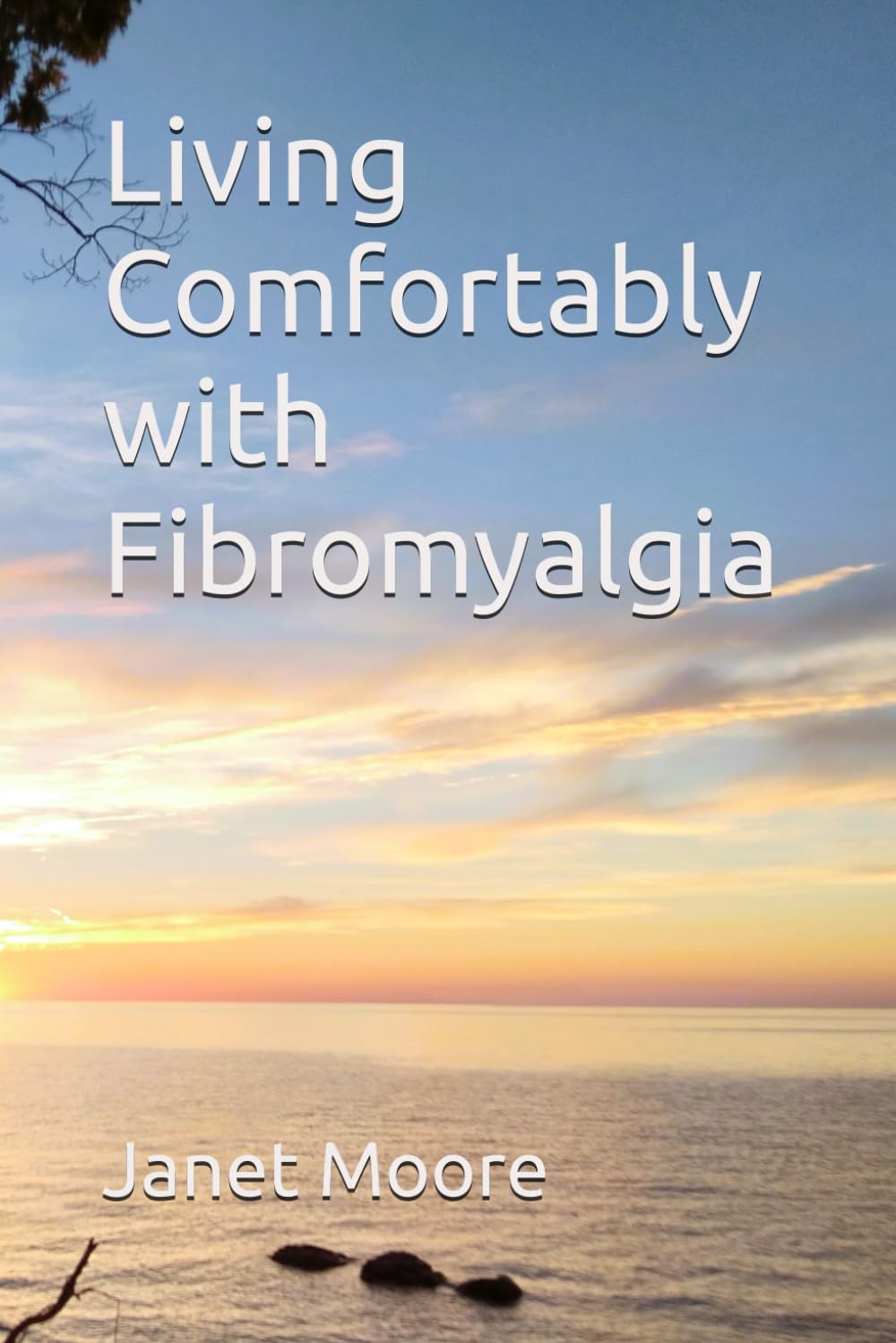 Living Comfortably with Fibromyalgia