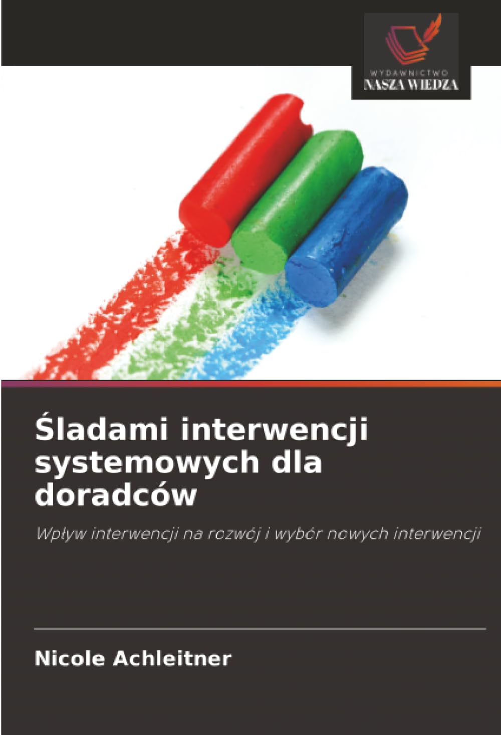 Śladami interwencji systemowych dla doradców: Wp¿yw interwencji na rozwój i wybór nowych interwencji