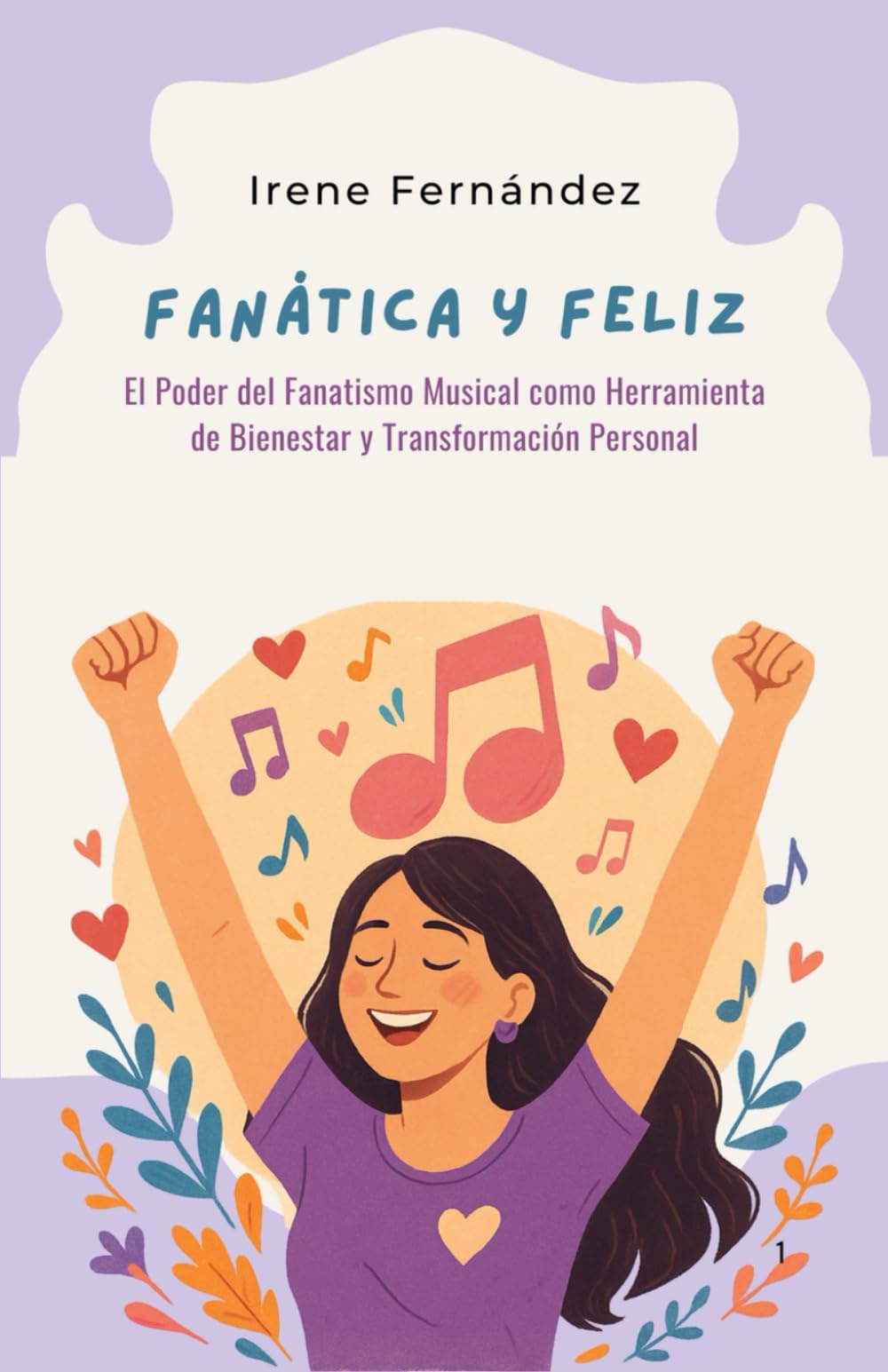 Fanática y Feliz: El Poder del Fanatismo Musical como Herramienta de Bienestar y Transformación Personal