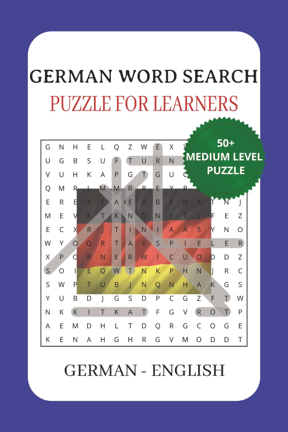 German Word Search Puzzle For Learners: Word Search Puzzles With Easy To Print about German, Vocabulary , Themes and More | 6x9, 100 Pages | 50+ Puzzles ..... Great for Gifts, Learning and Relaxation