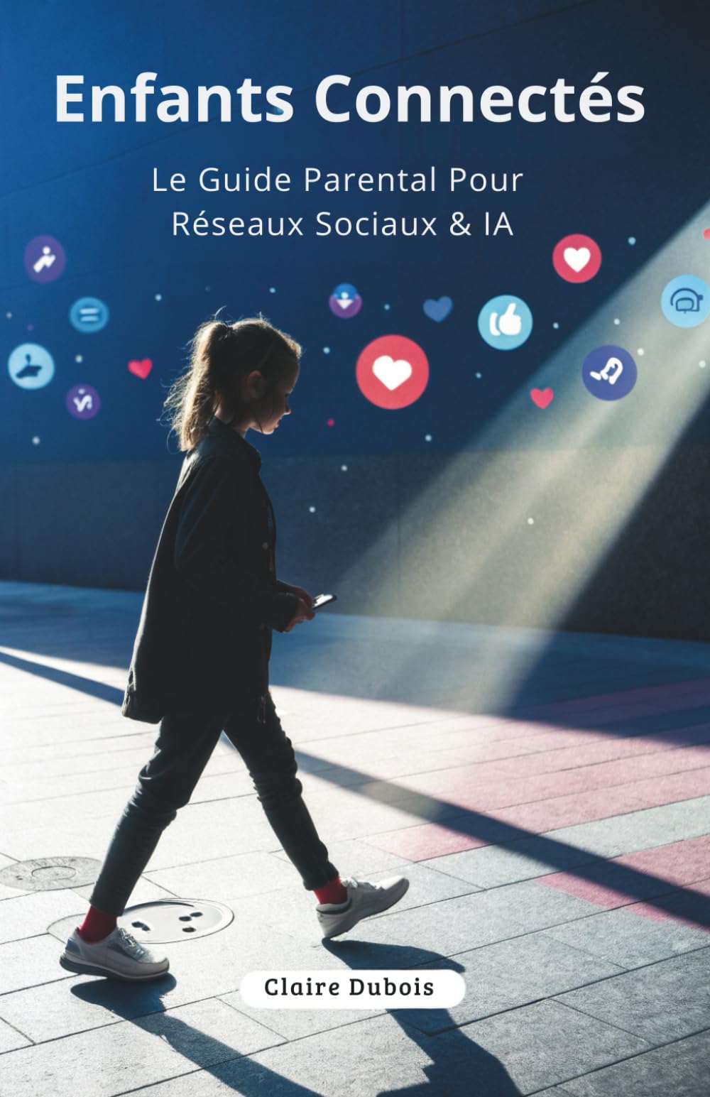Enfants Connectés: Le Guide Parental Pour Réseaux Sociaux & IA