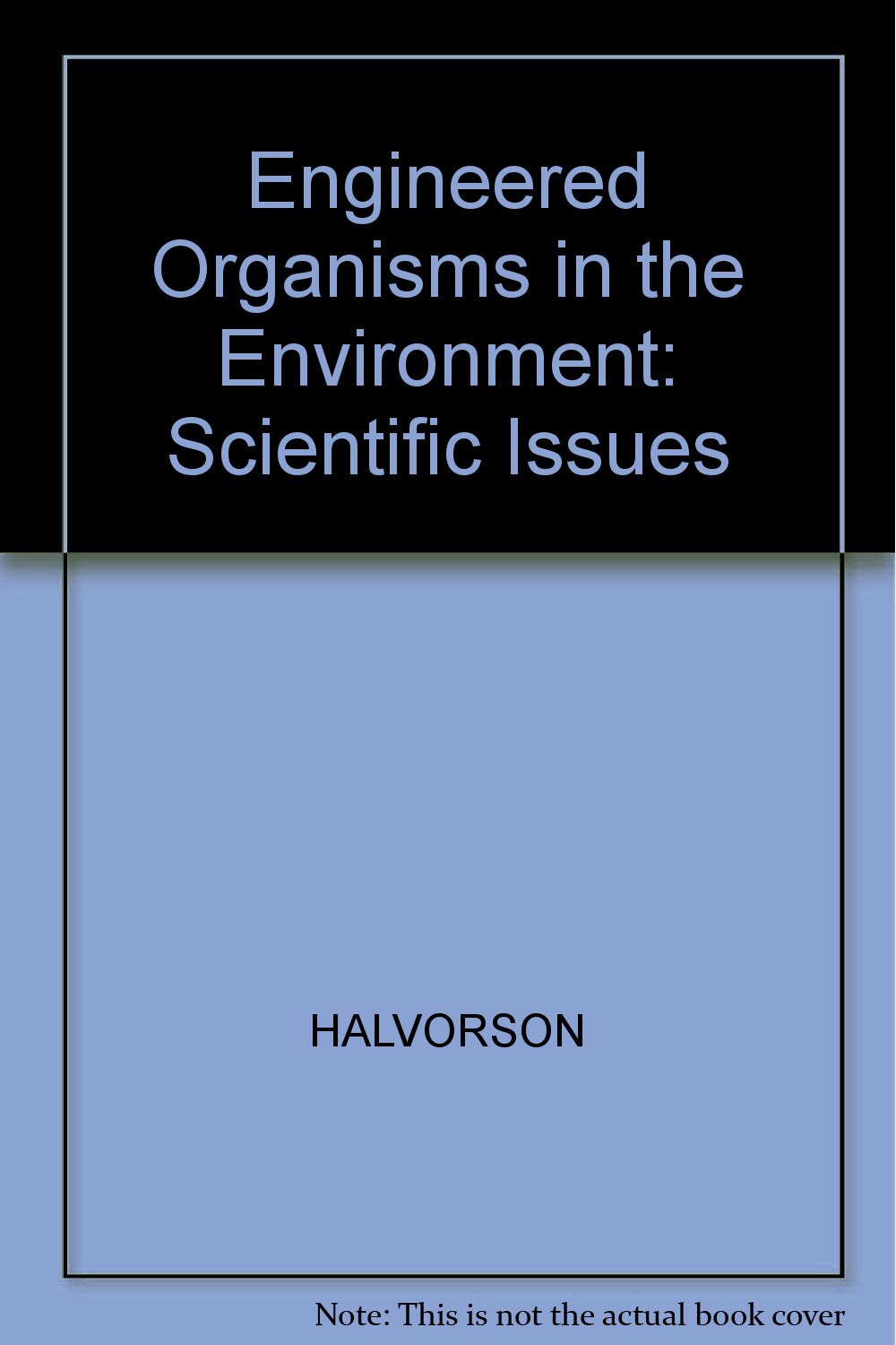 Engineered Organisms In The Environ: Scientific Issues