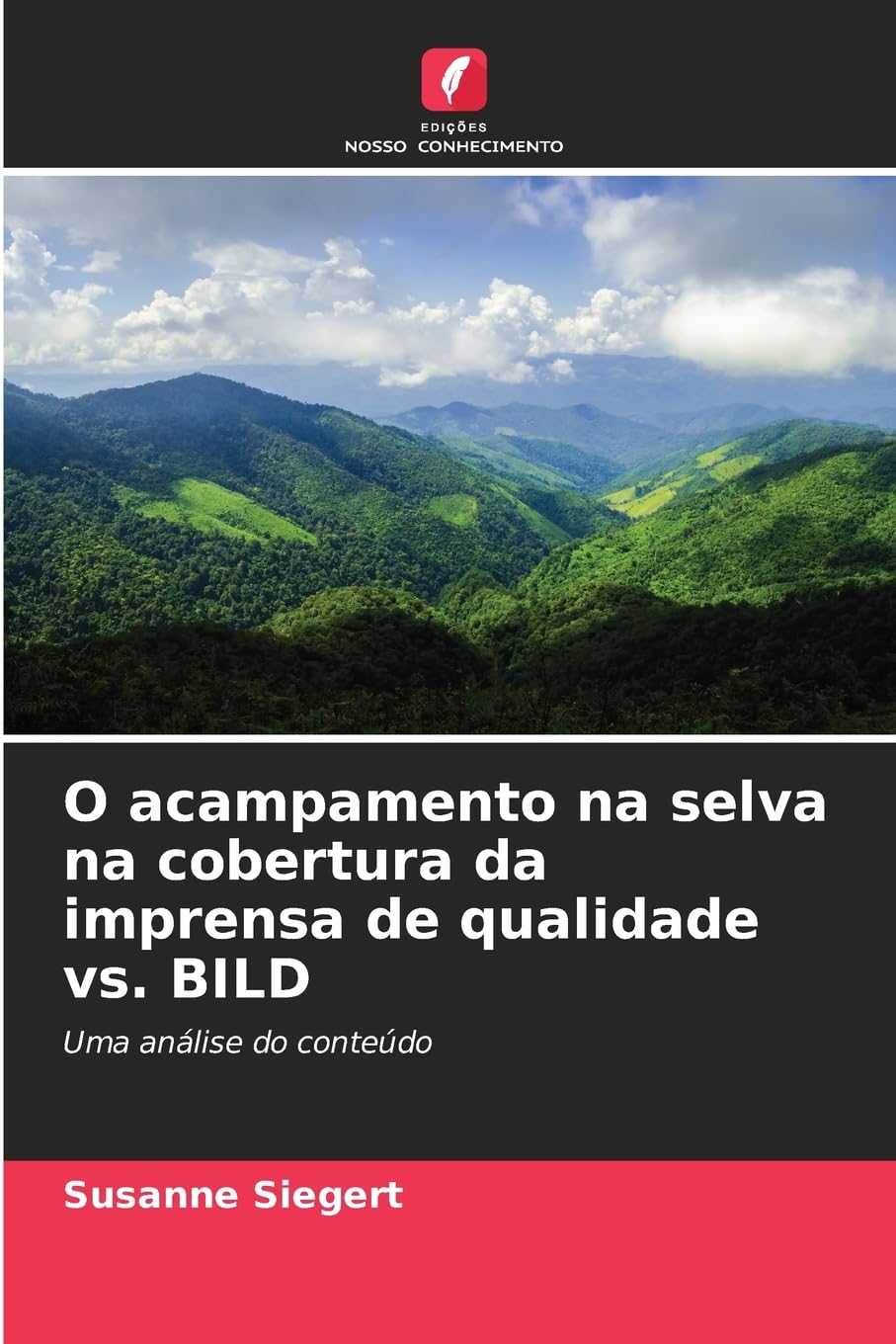 O acampamento na selva na cobertura da imprensa de qualidade vs. BILD: Uma análise do conteúdo