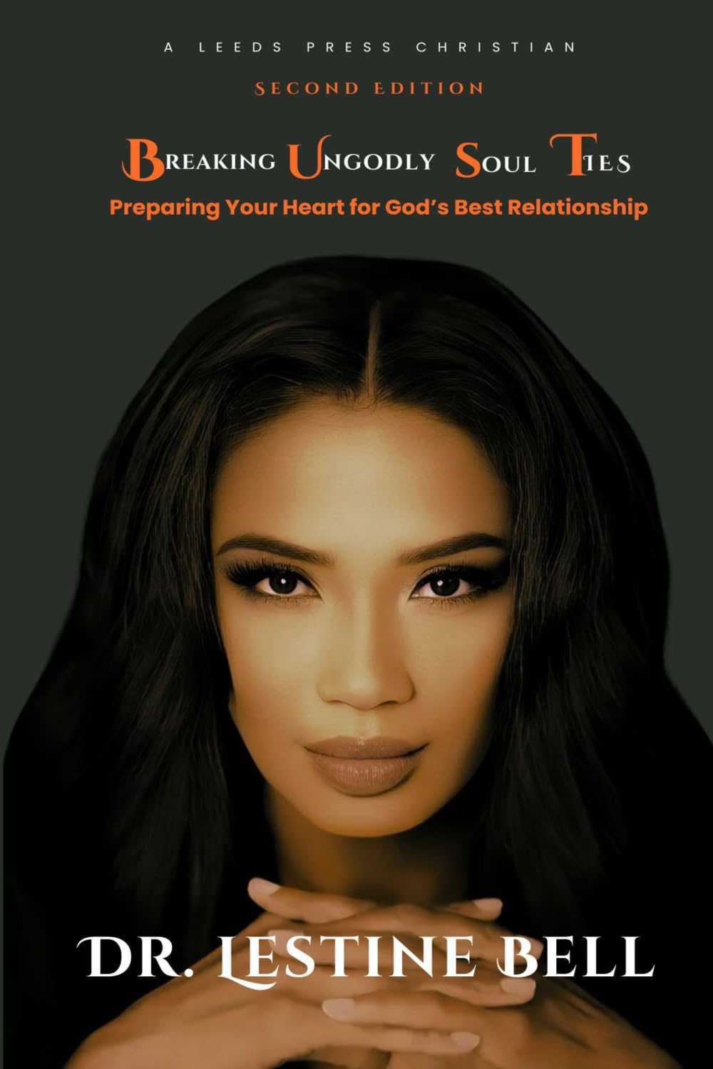 Breaking Ungodly Soul Ties: Preparing Your Heart for God’s Best Relationship