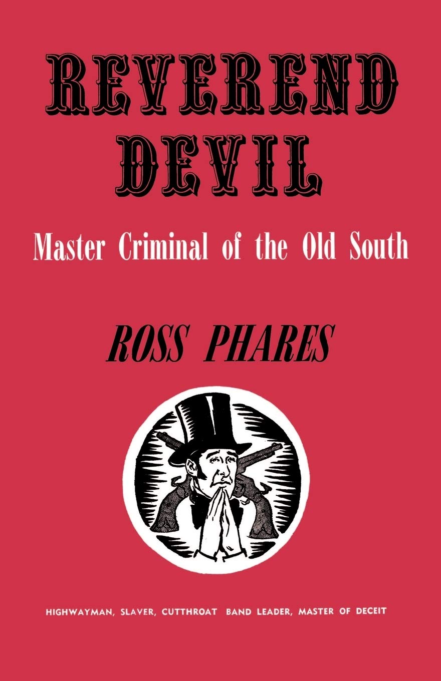 Reverend Devil: Master Criminal of the Old South