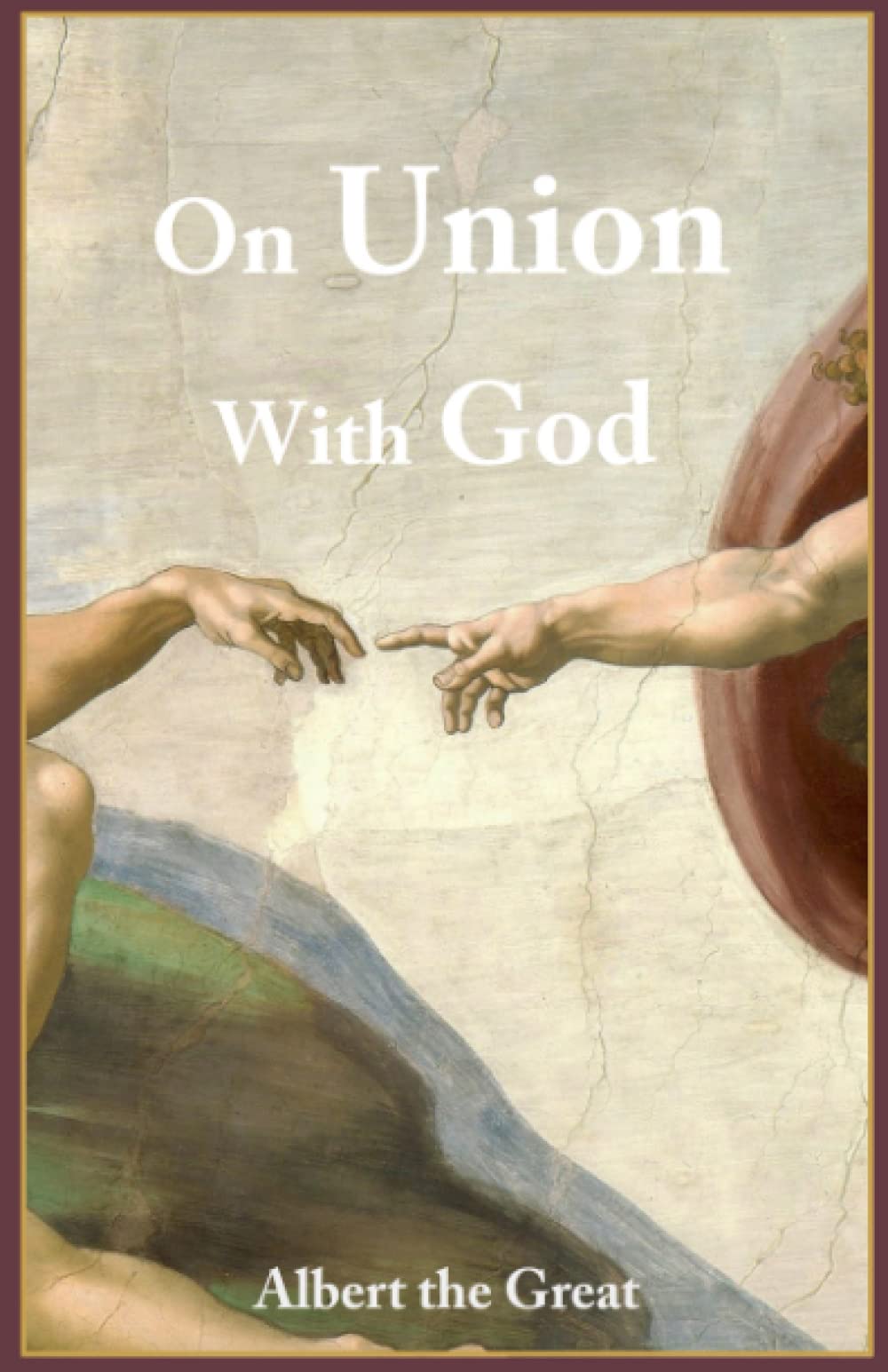 On Union With God: Guiding the Path to Spiritual Enlightenment