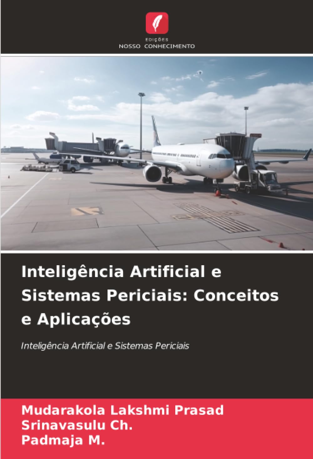 Inteligência Artificial e Sistemas Periciais: Conceitos e Aplicações: Inteligência Artificial e Sistemas Periciais